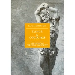 Dance & Costumes, Sachbücher von Elna Matamoros, Elna Pritchard Matamoros