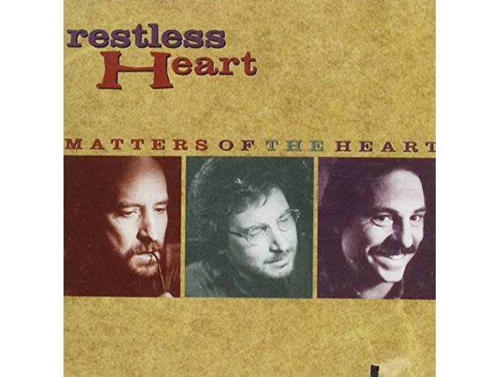 Restless Heart - Matters Of The Heart