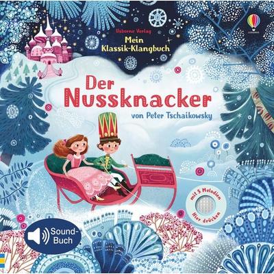 Mein Klassik-Klangbuch: Der Nussknacker, Gebundene Ausgabe von Fiona Watt, Usborne, 978-1-78941-299-4
