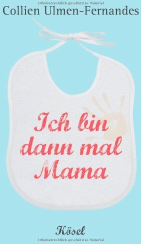 Collien Ulmen-Fernandes - Ich bin dann mal Mama - Preis vom 09.10.2026 07:28:09 h