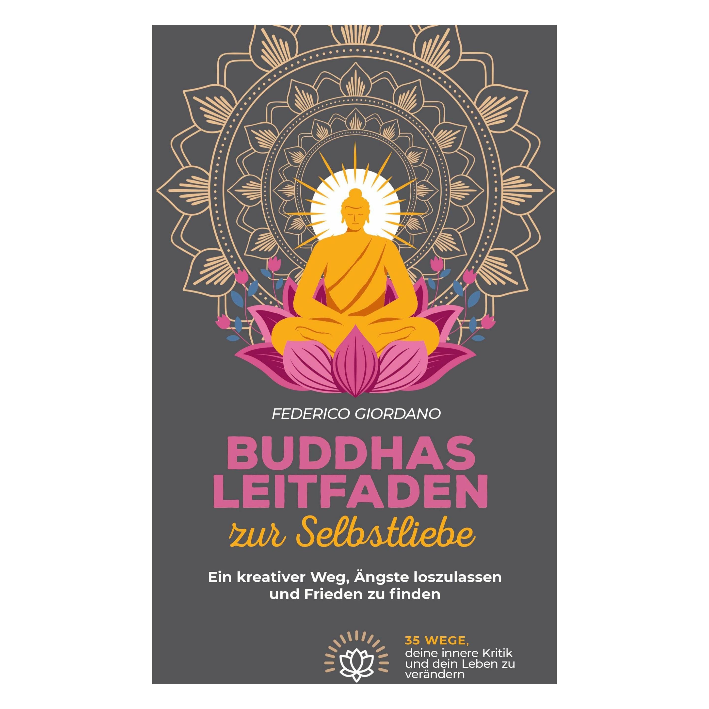 Bookmundo Direct Buddhas Leitfaden zur Selbstliebe (Deutsch, Federico Giordano, 2024) (46381589)