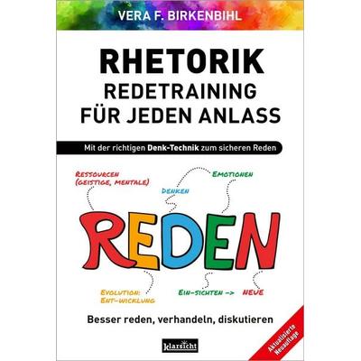 Rhetorik - Redetraining für jeden Anlass, Taschenbuch von Vera F. Birkenbihl, Klarsicht Verlag, 978-3-9858422-3-0