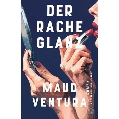 Der Rache Glanz, Gebundene Ausgabe von Maud Ventura, Hoffmann Und Campe, 978-3-455-02017-5
