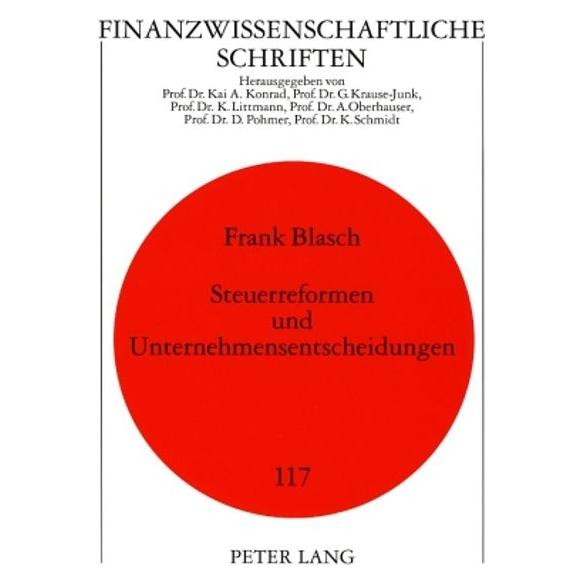Peter Lang Steuerreformen und Unternehmensentscheidungen (Deutsch, Softcover, Frank Blasch) (32934948)