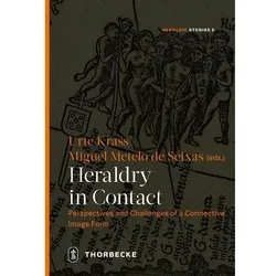 Heraldry in Contact, Sachbücher von Urte Krass, Laurent Hablot, Miguel Metelo de Seixas, Torsten Hiltmann