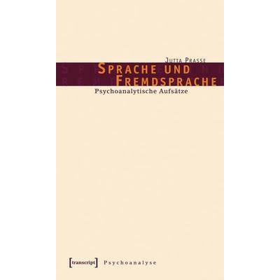 Sprache und Fremdsprache, Taschenbuch von Jutta Prasse, Transcript, 978-3-89942-322-8