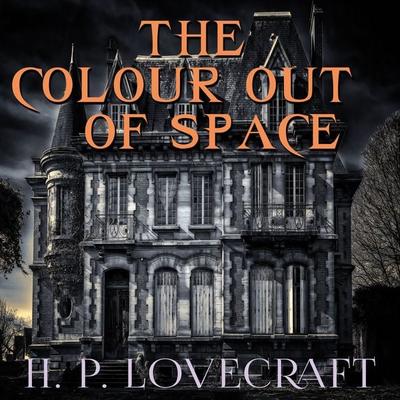 The Colour out of Space - Howard Phillips Lovecraft, Audio, 4099995300642