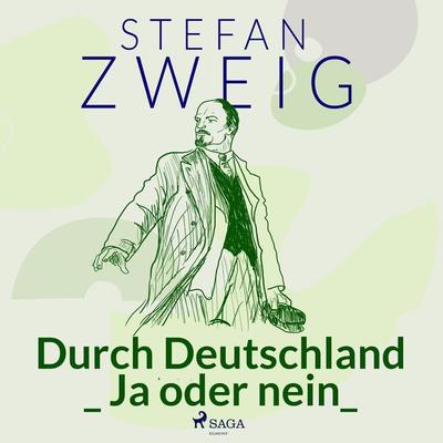 Durch Deutschland_ Ja oder nein_ - Stefan Zweig, Audio, 9788728201206