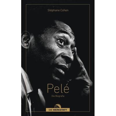 Pelé, Gebundene Ausgabe von Stéphane Cohen, Die Werkstatt, 978-3-7307-0665-7