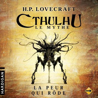 La Peur qui rôde - 8 - Howard Phillips Lovecraft, Audio, 9782374341149