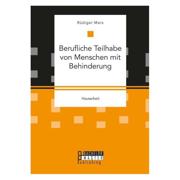 Bachelor + Master Berufliche Teilhabe von Menschen mit Behinderung (Deutsch, Softcover, Rüdiger Marx) (35220253)