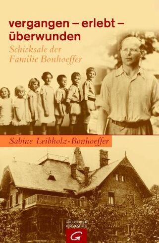 Sabine Leibholz-Bonhoeffer - vergangen - erlebt - überwunden - Preis vom 30.09.2026 09:01:18 h