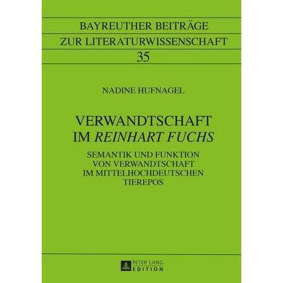 Verwandtschaft im «Reinhart Fuchs», Gebundene Ausgabe von Nadine Hufnagel, Peter Lang GmbH, Internationaler Verlag der Wissenschaften,