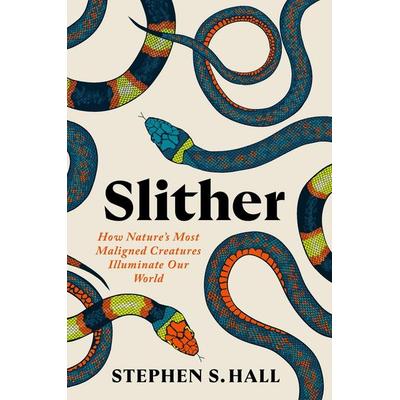 Slither, Gebundene Ausgabe von Stephen S Hall, Workman, 978-1-5387-4133-7