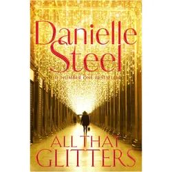 All That Glitters EXPORT, Belletristik von Danielle Steel