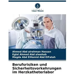 Hassan:Berufsrisiken und Sicherheitsvor, Fachbücher von Ahmed Abd alrahman Hassan, Eglal Ahmed Abd alwahab, Magda Abd ElHam Abd ElFatah