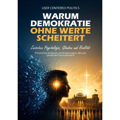 User Centered Politics, Taschenbuch von M. & S. Hayer, M. & S. Hayer, 978-3-912532-00-5