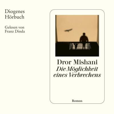 Die Möglichkeit eines Verbrechens - Dror Mishani, Audio, 9783257695106