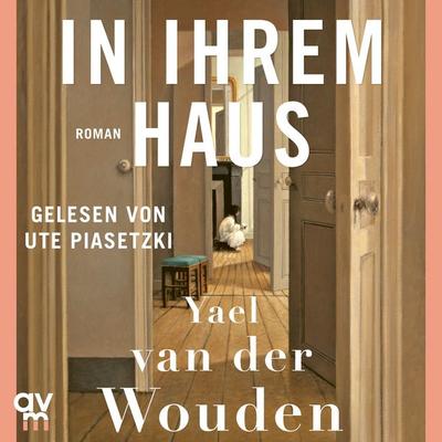 In ihrem Haus - Yael van der Wouden, Audio, 9783748405047