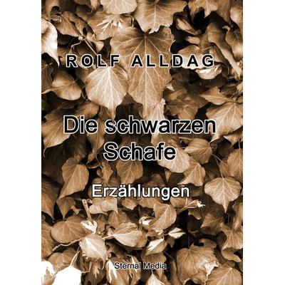 Die schwarzen Schafe, Gebundene Ausgabe von Rolf Alldag, BoD – Books on Demand, 978-3-7519-1760-5