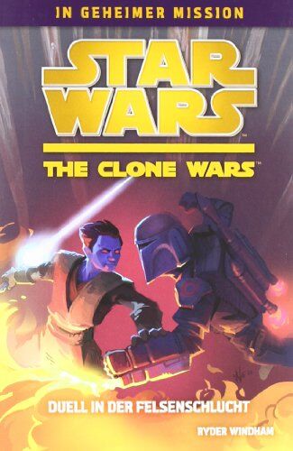 Ryder Windham - Star Wars The Clone Wars: In geheimer Mission, Bd. 3: Duell in der Felsenschlucht - Preis vom 09.10.2026 07:28:09 h