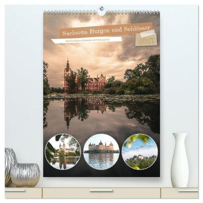 Sachsens Burgen und Schlösser - Beschreibbarer Kalender mit Ortsangaben (hochwertiger Premium Wandkalender 2027 DIN A2 hoch), Kunstdruck in Hochglanz