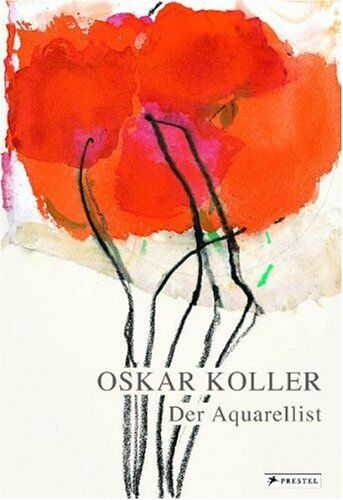 Kunstbetrieb Oskar Koller GmbH - Oskar Koller: Der Aquarellist - Preis vom 30.09.2026 22:30:23 h