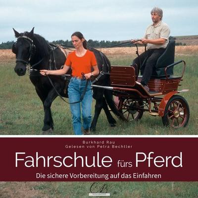 Fahrschule fürs Pferd - Burkhard Rau, Audio, 4099995224689