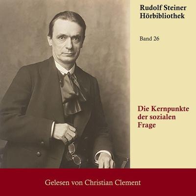 Die Kernpunkte der sozialen Frage - Rudolf Steiner, Audio, 9783689834388