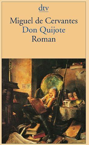 Cervantes Saavedra, Miguel de - Don Quijote: Der sinnreiche Junker Don Quijote von der Mancha Roman - Preis vom 10.10.2026 11:48:34 h