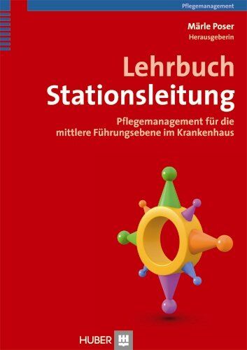 Märle Poser - Lehrbuch Stationsleitung: Pflegemanagement für die mittlere Führungsebene im Krankenhaus - Preis vom 30.09.2026 09:01:18 h