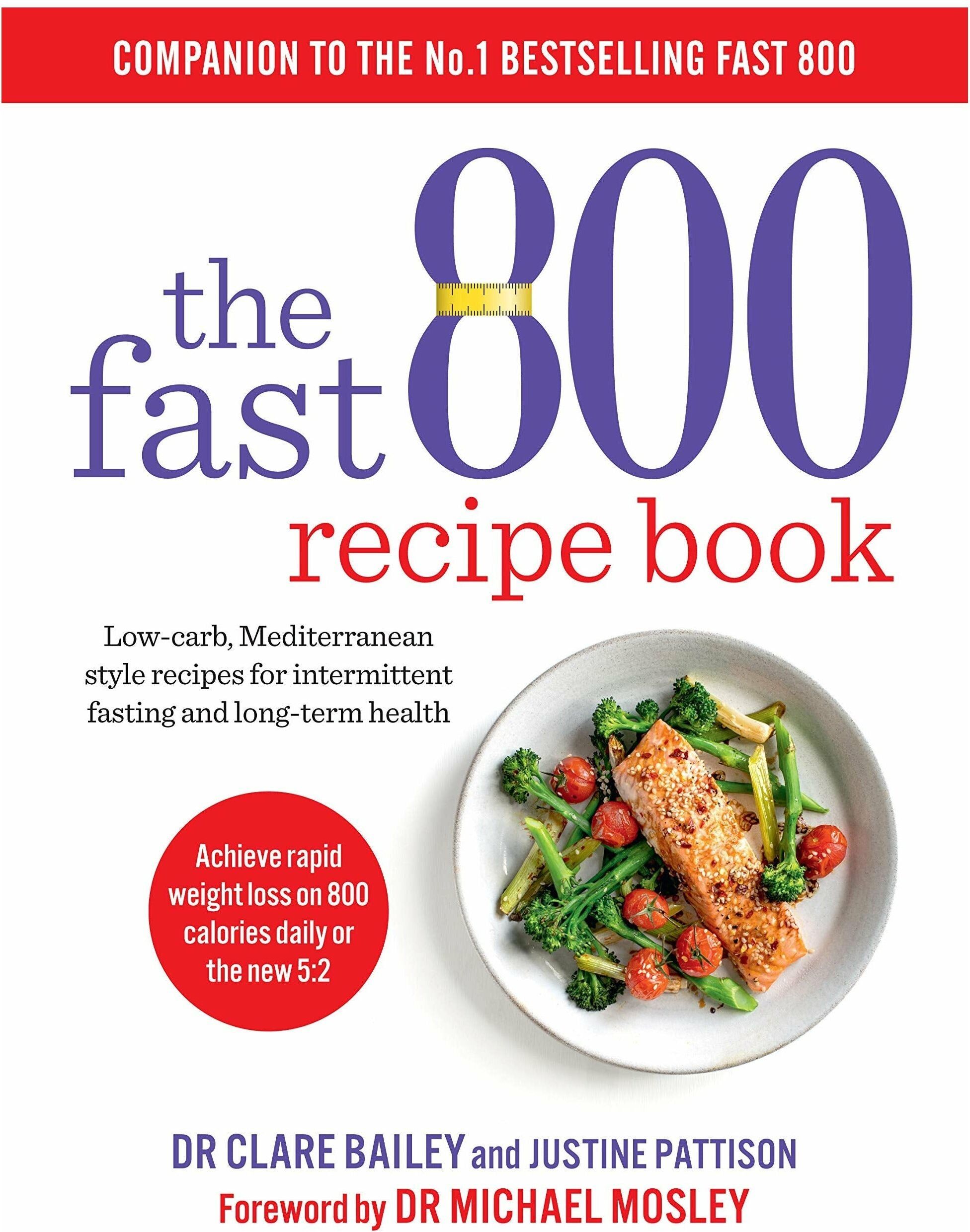 SHORT BOOKS LTD The Fast 800 Series Collection 3 Books Set By Michael Mosley, Dr Clare Bailey, Justine Pattison (Easy, Recipe Book, Health Journal)