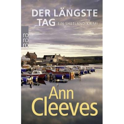Der längste Tag / Shetland-Serie Band 2, Taschenbuch von Ann Cleeves, Rowohlt Taschenbuch, 978-3-499-24478-0