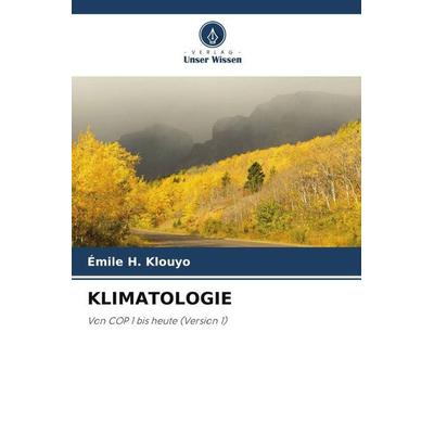 KLIMATOLOGIE, Taschenbuch von Émile H. Klouyo, Verlag Unser Wissen, 978-620-5-58651-8