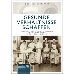 Gesunde Verhältnisse schaffen, Fachbücher von Corinna Rastetter