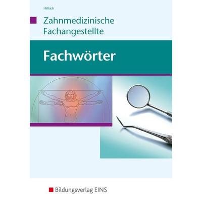 Fachwörter Zahnmedizin, Taschenbuch von Georg Hilfrich, Westermann Berufliche Bildung, 978-3-441-92004-5
