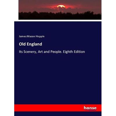 Old England, Taschenbuch von James Mason Hoppin, Hansebooks, 978-3-337-79492-7