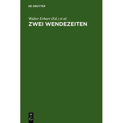 Zwei Wendezeiten, Gebundene Ausgabe von , De Gruyter, 978-3-484-10762-5