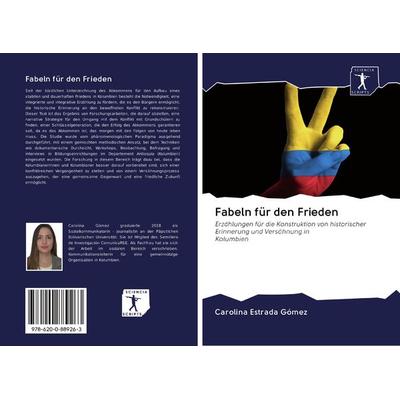 Fabeln für den Frieden, Taschenbuch von Carolina Estrada Gómez, Sciencia Scripts, 978-620-0-88926-3