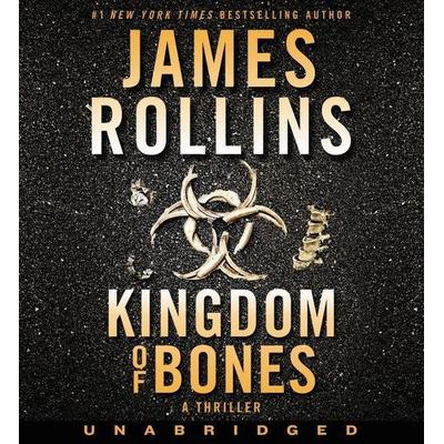 Kingdom of Bones - James Rollins, Audio, 9780062893017