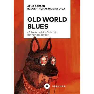 Old World Blues, Taschenbuch von Arno Görgen,Rudolf Thomas Inderst, Büchner, 978-3-96317-390-5