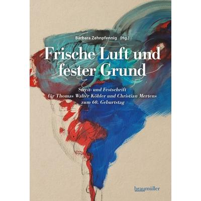 Frische Luft und fester Grund, Gebundene Ausgabe von , Braumüller Verlag, 978-3-99108-155-5