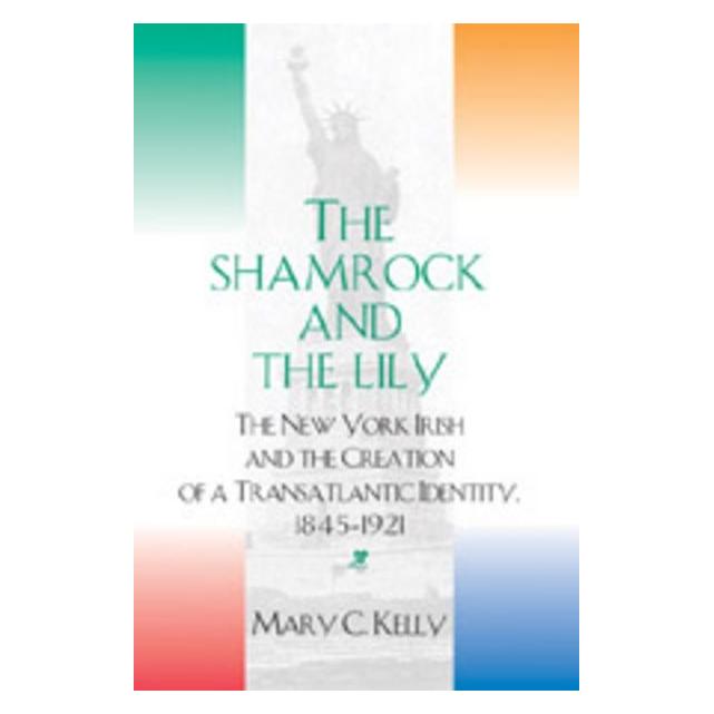 Peter Lang The Shamrock and the Lily (Englisch, Mary C. Kelly) (56031979)