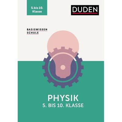 Basiswissen Schule – Physik 5. bis 10. Klasse, Taschenbuch von Lothar Meyer,Gerd-Dietrich Schmidt, Duden ein Imprint von Cornelsen Verlag GmbH,