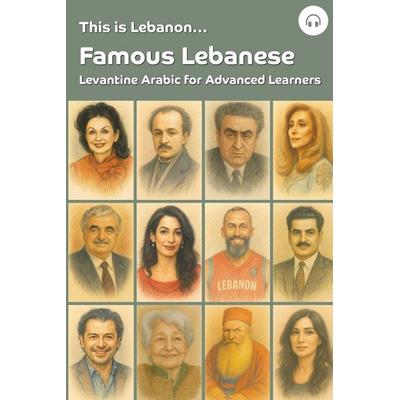 This is Lebanon... Famous Lebanese, Taschenbuch von Sarah Khoury,Matthew Aldrich, Lingualism, 978-1-962752-20-6