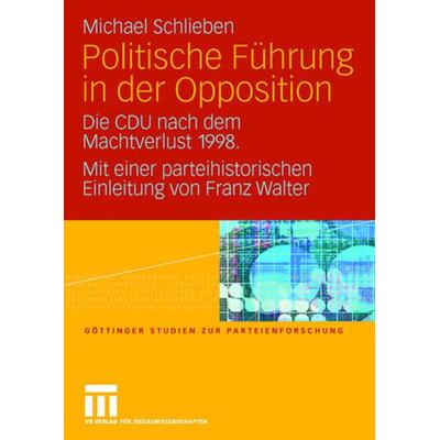 Politische Führung in der Opposition, Taschenbuch von Michael Schlieben, VS Verlag für Sozialwissenschaften, 978-3-531-15454-1