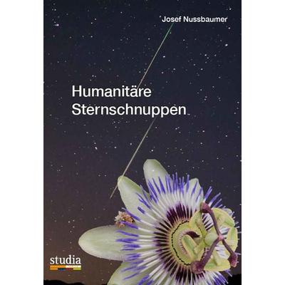 Humanitäre Sternschnuppen, Taschenbuch von Josef Nussbaumer, Studia Universitätsverlag Innsbruck
