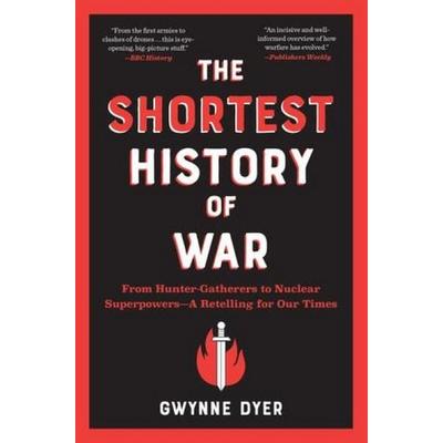 The Shortest History of War, Taschenbuch von Gwynne Dyer, Norton & Company, 978-1-61519-930-3
