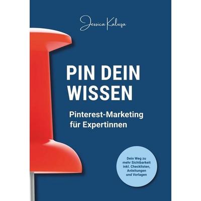 Pin dein Wissen, Taschenbuch von Jessica Kaluza, Tolino media, 978-3-7592-4501-4