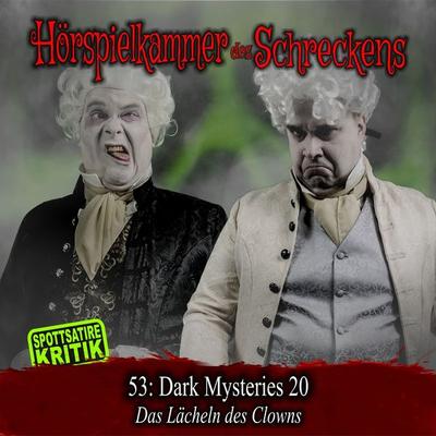 Folge 53: Dark Mysteries 20 - Das Lächeln des Clowns - , Audio, 4066218094091